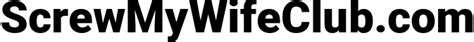 screwmywifeclub|Screw My Wife Club Channel Page: Free Porn Movies